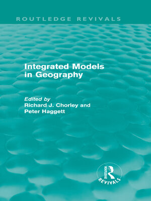 cover image of Integrated Models in Geography (Routledge Revivals)